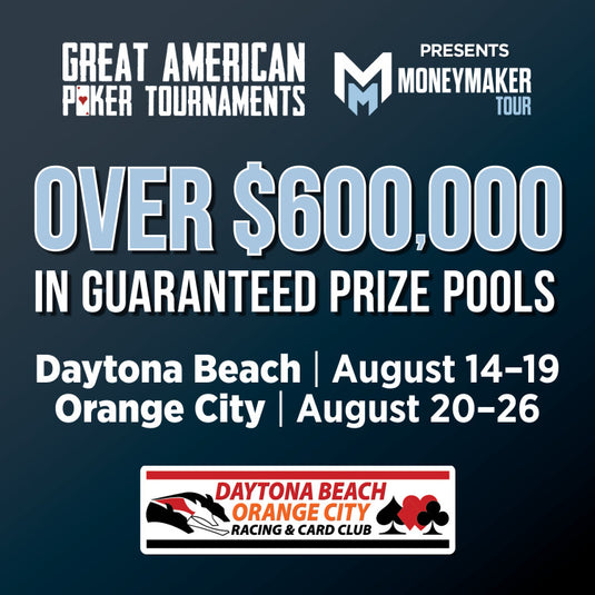 Daytona Beach and Orange City Racing & Card Clubs to host Moneymaker Poker Tour Stop in August